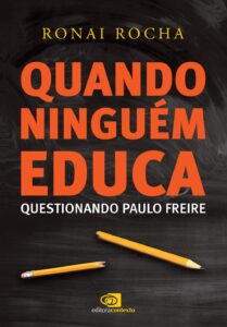 capa do livro Quando Ninguém Educa – Questionando Paulo Freire